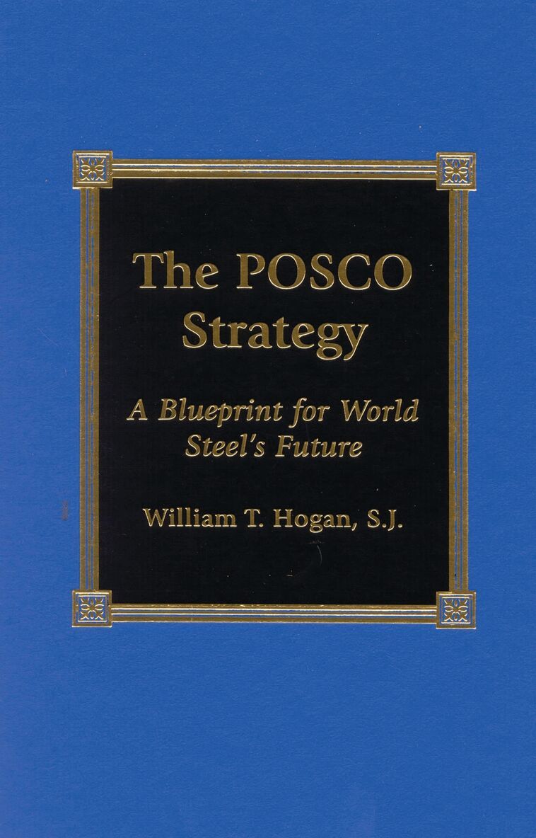 William T. Hogan S.J. - POSCO Strategy, Inbunden