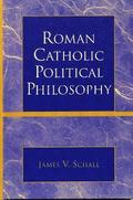 Roman Catholic Political Philosophy