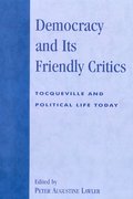 Democracy and Its Friendly Critics