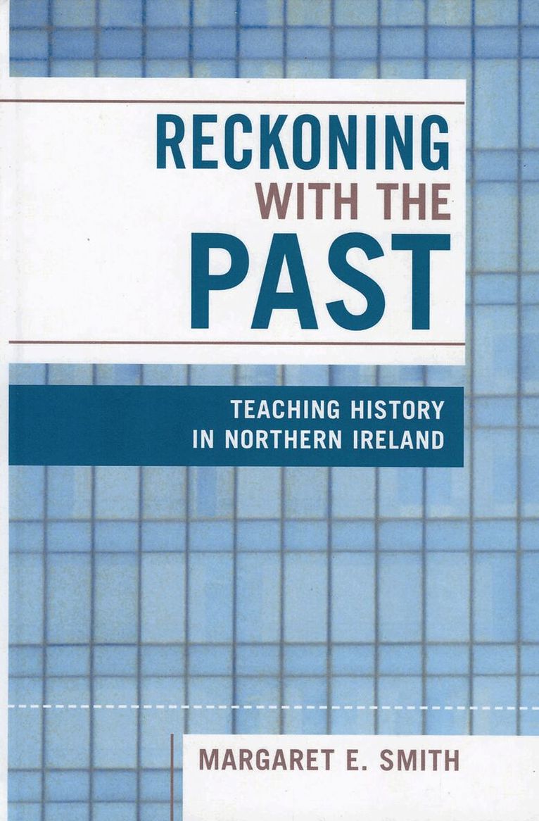 Margaret Eastman Smith - Reckoning with the Past, Inbunden