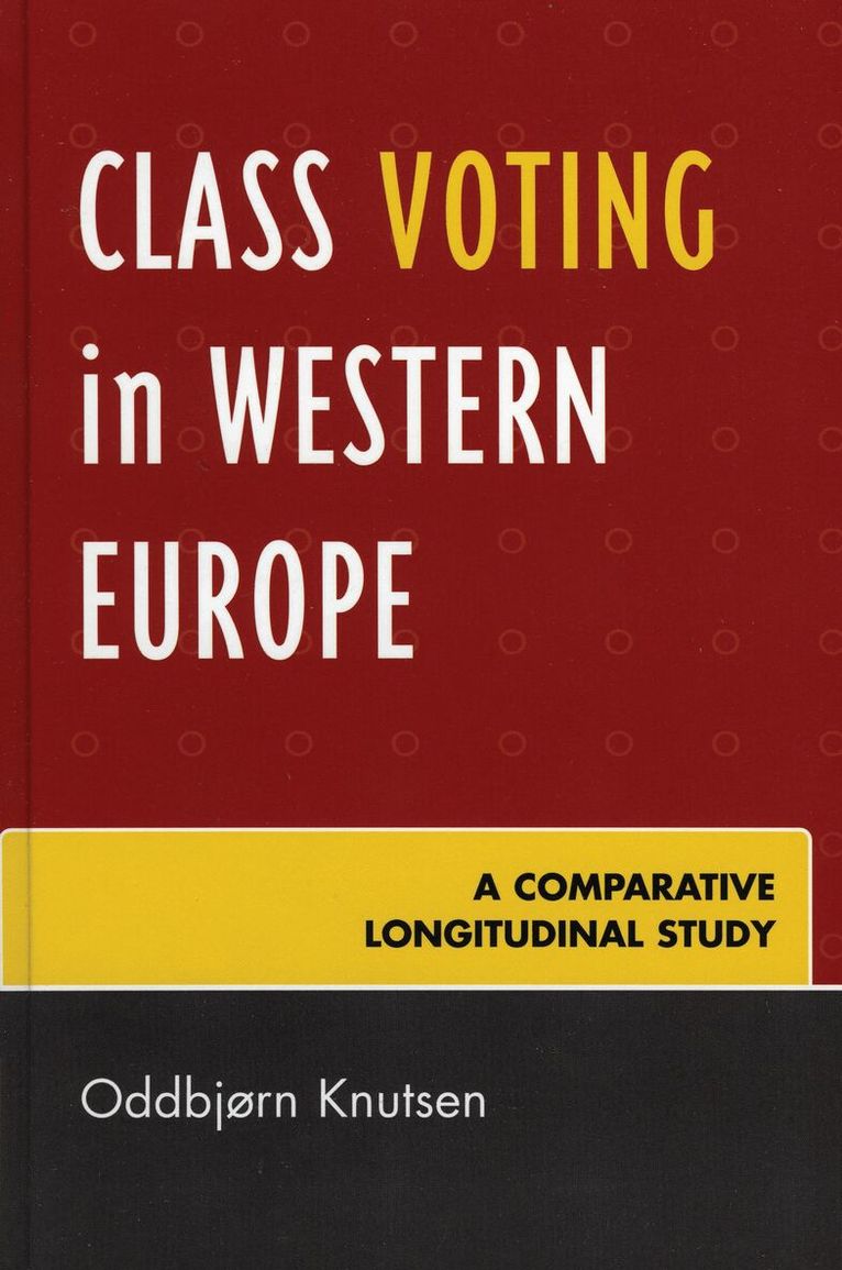 Oddbjørn Knutsen - Class Voting in Western Europe, Inbunden. Tillgänglighet: Lägg i varukorg
