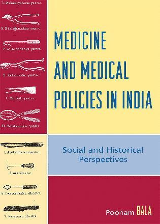 Poonam Bala - Medicine and Medical Policies in India, Inbunden