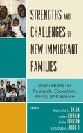 Strengths and Challenges of New Immigrant Families