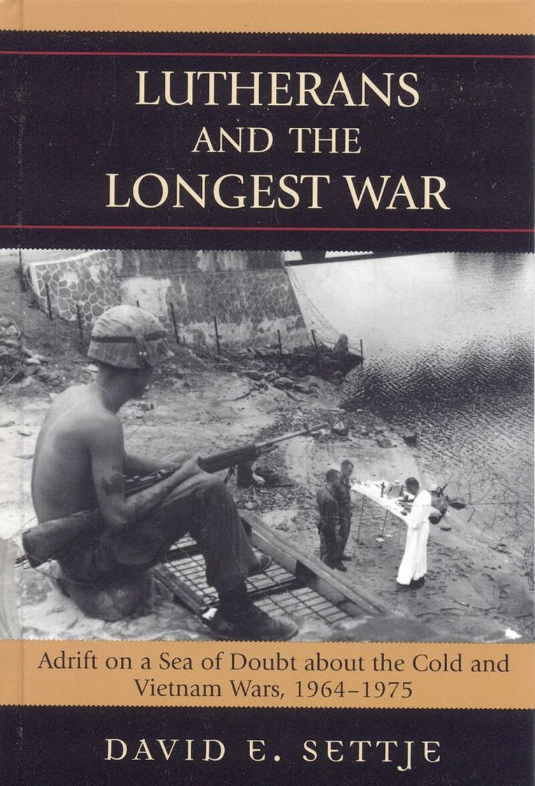 David E. Settje - Lutherans and the Longest War, Häftad. Tillgänglighet: Lägg i varukorg