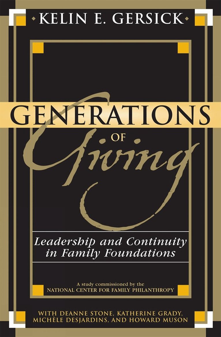 Kelin E. Gersick, Deanne Stone, Katherine Grady, Desjardins, Michèle, Howard Muson - Generations of Giving, Häftad
