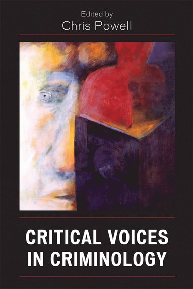 Critical Voices in Criminology av David Christopher Powell