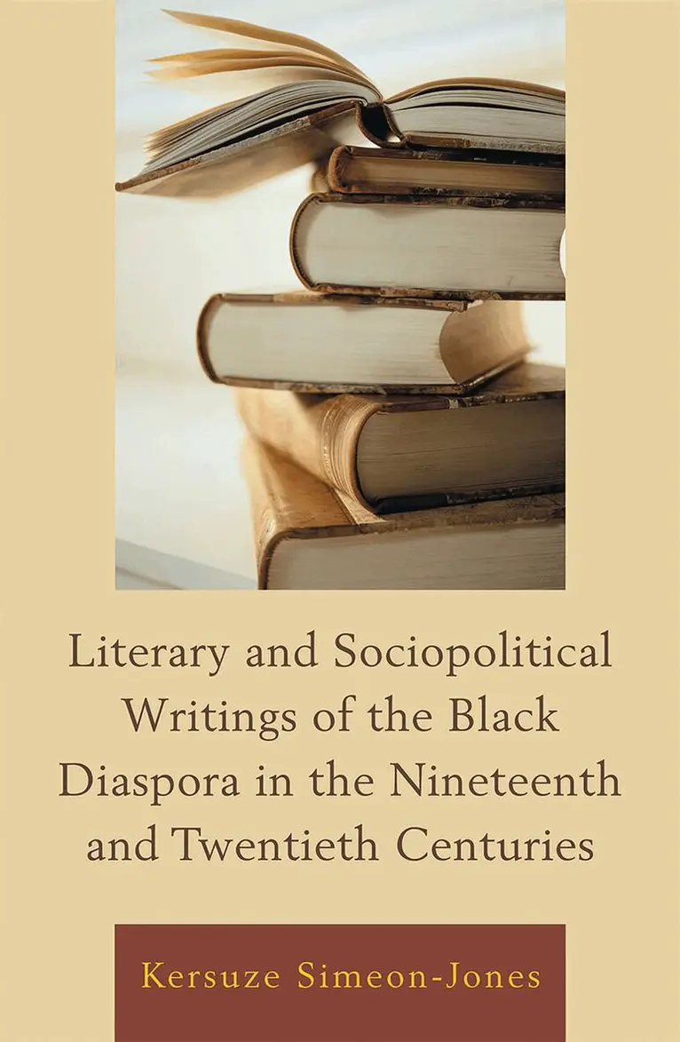Kersuze Simeon-Jones - Literary and Sociopolitical Writings of the Black Diaspora in the Nineteenth and Twentieth Centuries, Inbunden. Tillgänglighet: Lägg i varukorg