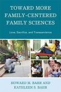 Toward More Family-Centered Family Sciences
