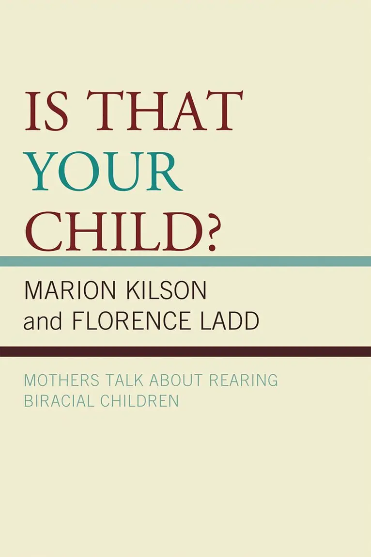 Marion Kilson, Florence Ladd - Is That Your Child?, Inbunden. Tillgänglighet: Lägg i varukorg