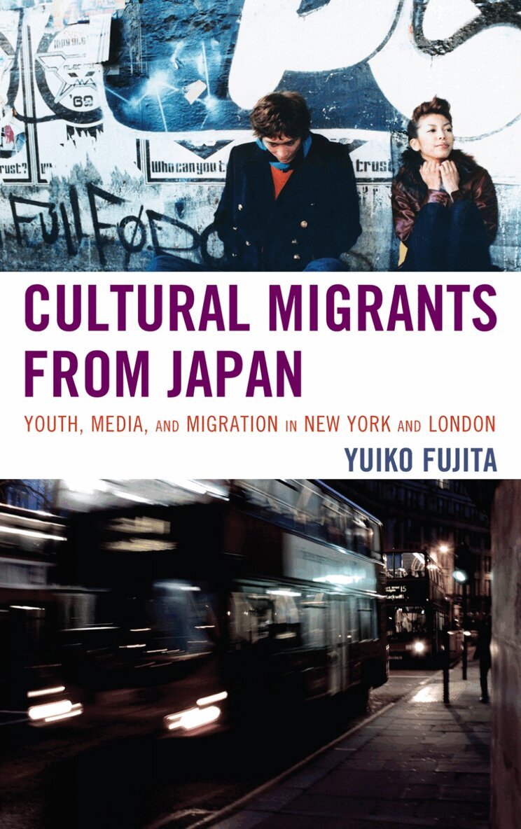 Yuiko Fujita - Cultural Migrants from Japan, Inbunden. Tillgänglighet: Lägg i varukorg