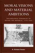 Moral Visions and Material Ambitions