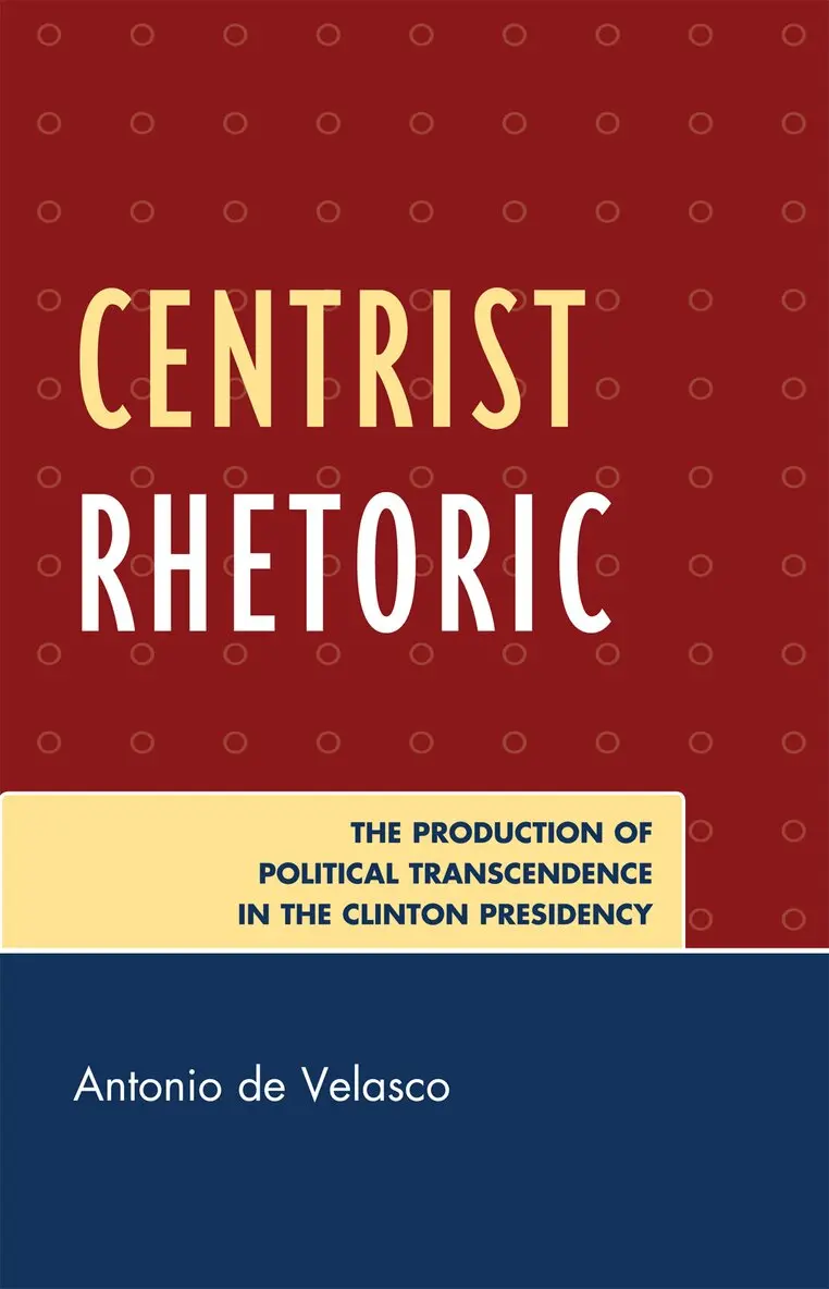 Antonio de Velasco - Centrist Rhetoric, Häftad. Tillgänglighet: Lägg i varukorg