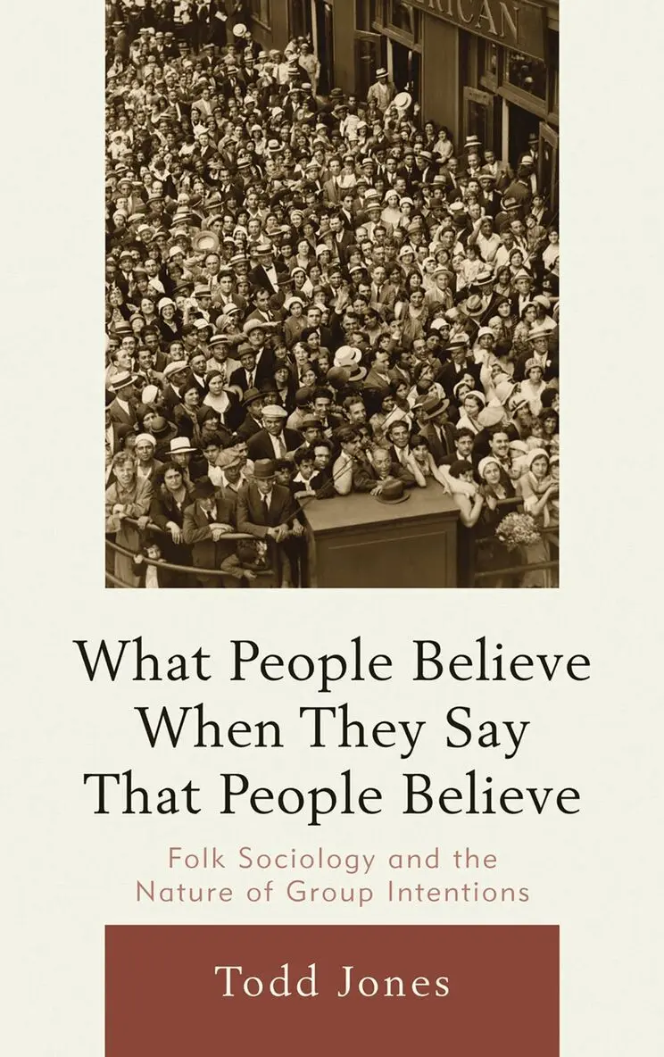 Todd Jones - What People Believe When They Say That People Believe, Inbunden. Tillgänglighet: Lägg i varukorg