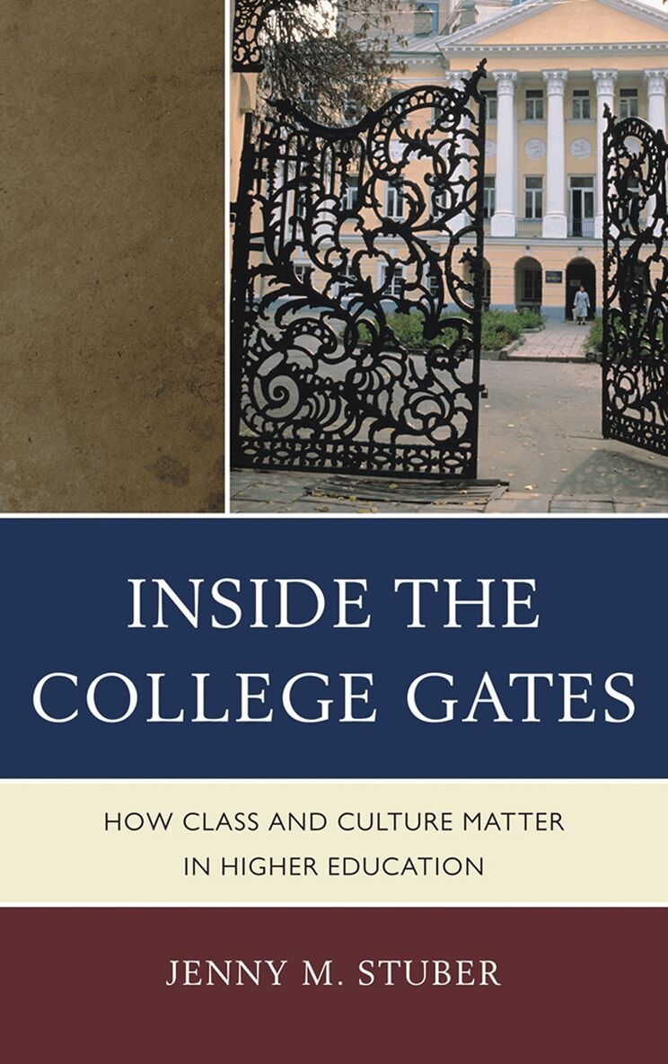 Jenny M. Stuber - Inside the College Gates, Inbunden