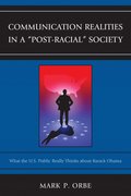 Communication Realities in a "Post-Racial" Society