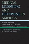 Medical Licensing and Discipline in America
