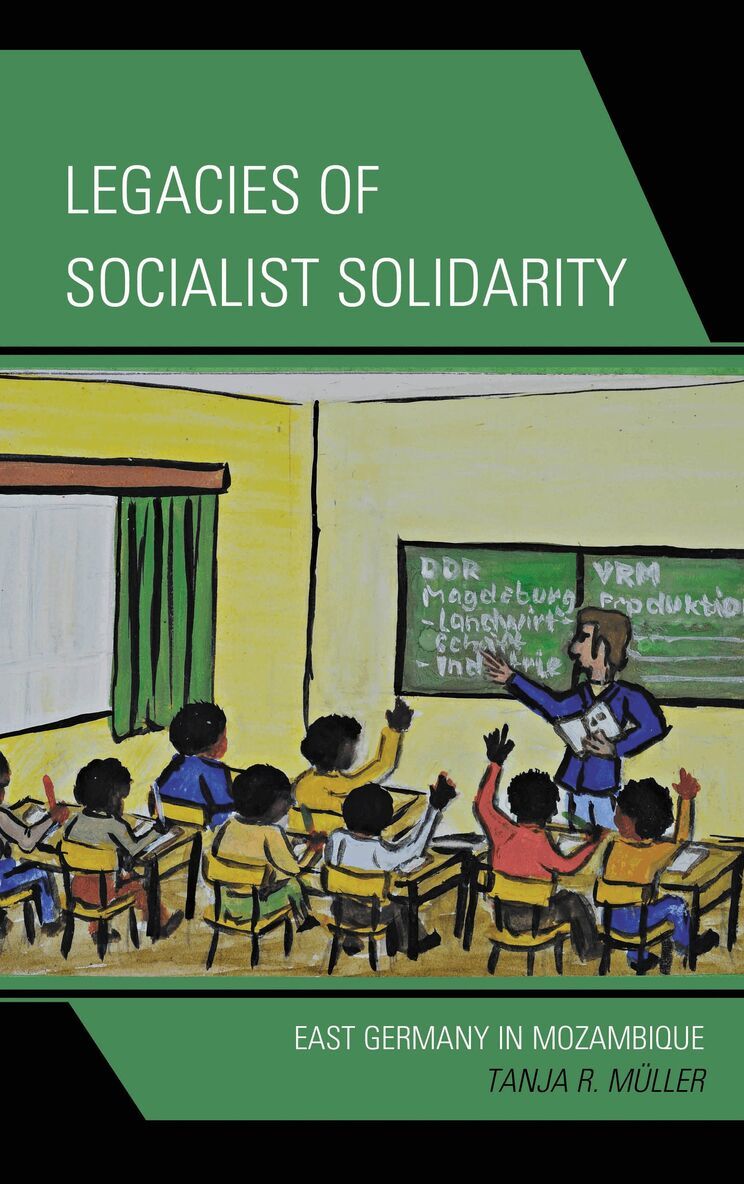 Tanja R. Müller - Legacies of Socialist Solidarity, Inbunden