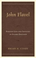Brian H. Cosby - John Flavel, Inbunden