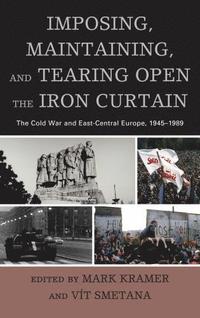 Imposing, Maintaining, and Tearing Open the Iron Curtain