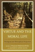 Virtue and the Moral Life