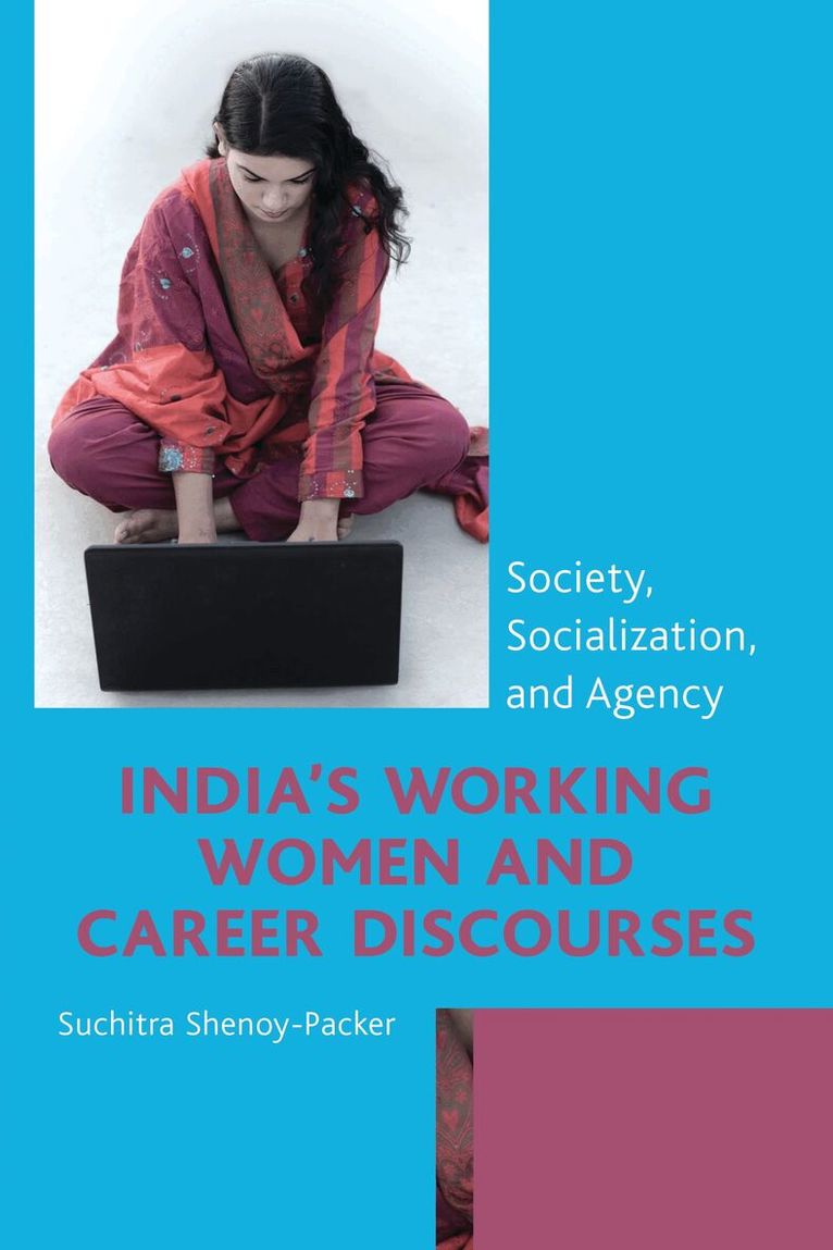 Suchitra Shenoy-Packer - India's Working Women and Career Discourses, Inbunden