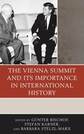 Vienna Summit and Its Importance in International History