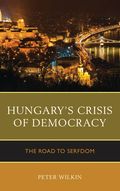 Hungary's Crisis of Democracy