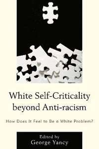 White Self-Criticality beyond Anti-racism