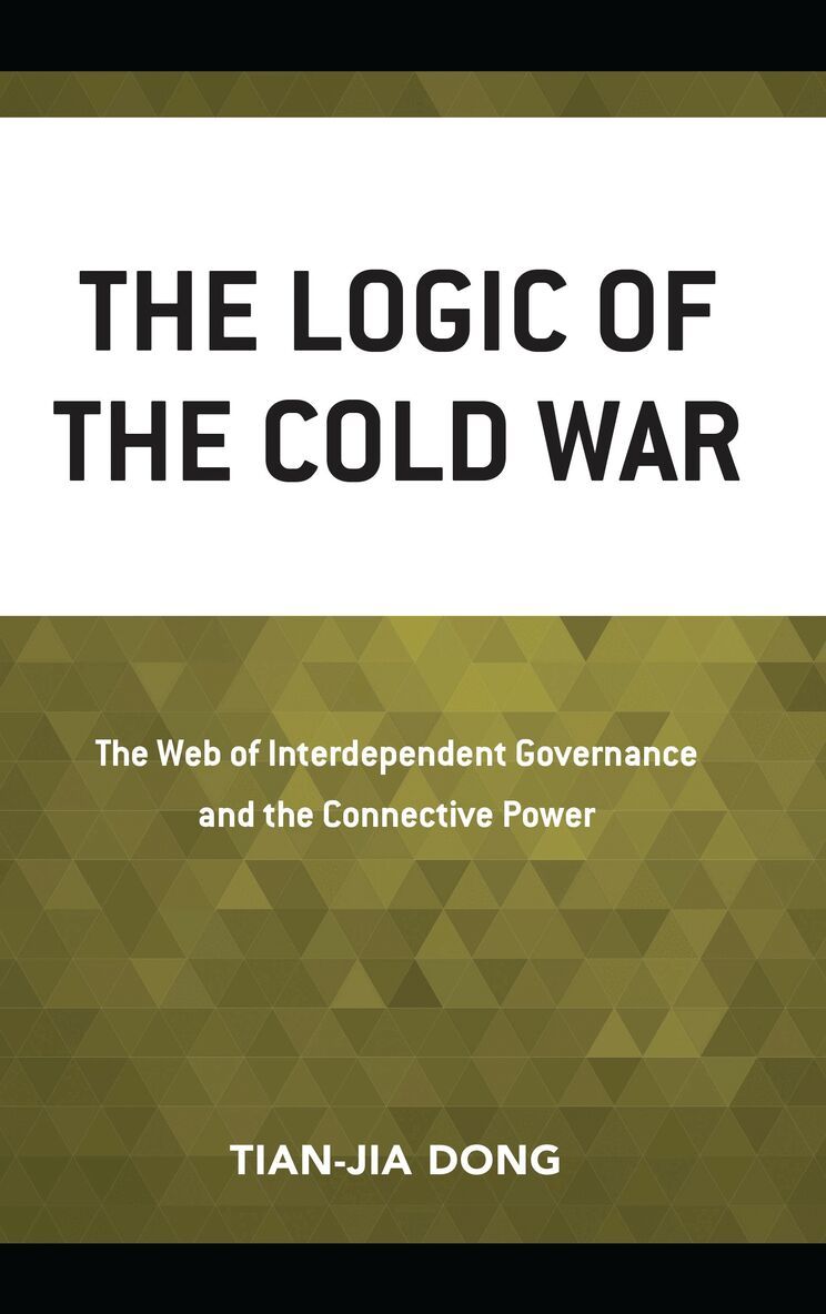 Tian-jia Dong - Logic of the Cold War, Inbunden. Tillgänglighet: Lägg i varukorg