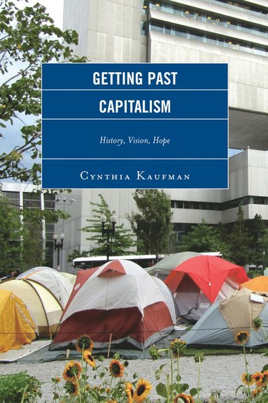Getting Past Capitalism av Cynthia Kaufman