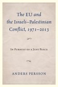 EU and the Israeli-Palestinian Conflict 1971-2013