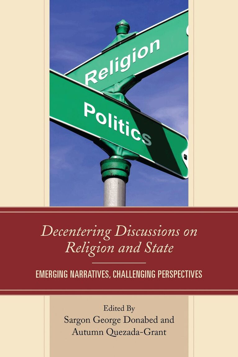 Sargon George Donabed, Autumn Quezada-Grant - Decentering Discussions on Religion and State, Inbunden