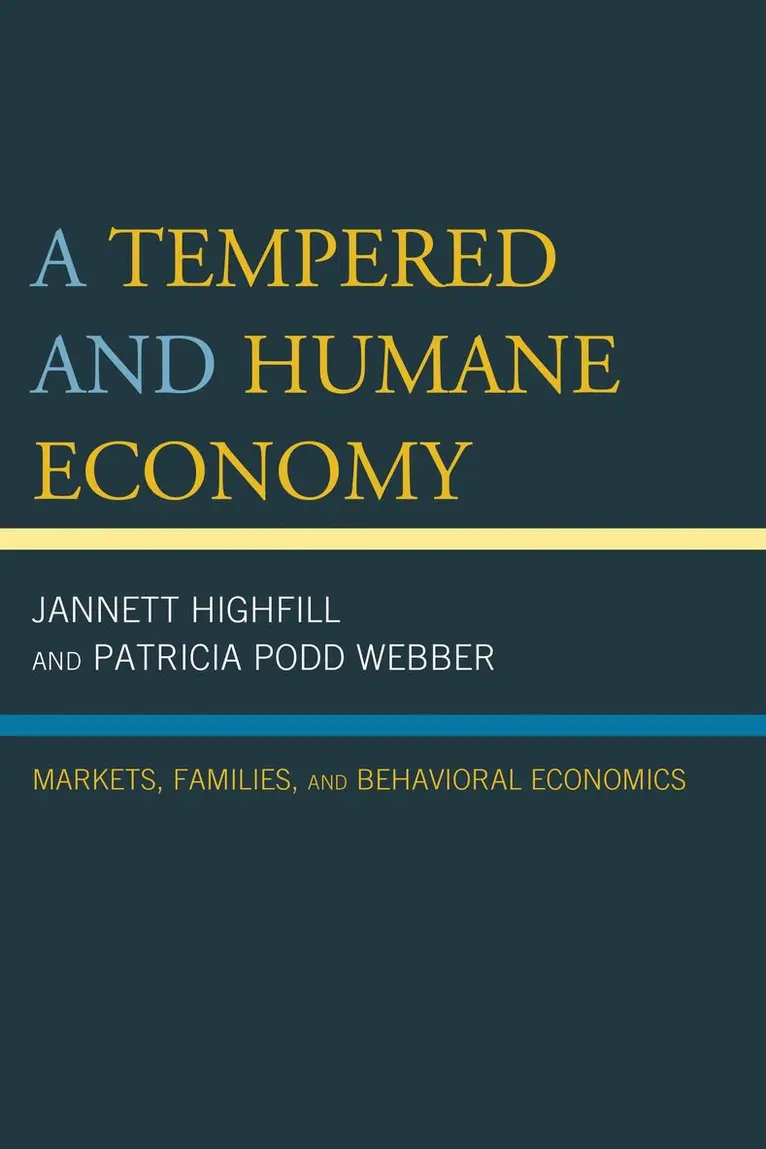 Jannett Highfill, Patricia Podd Webber - Tempered and Humane Economy, Häftad. Tillgänglighet: Lägg i varukorg
