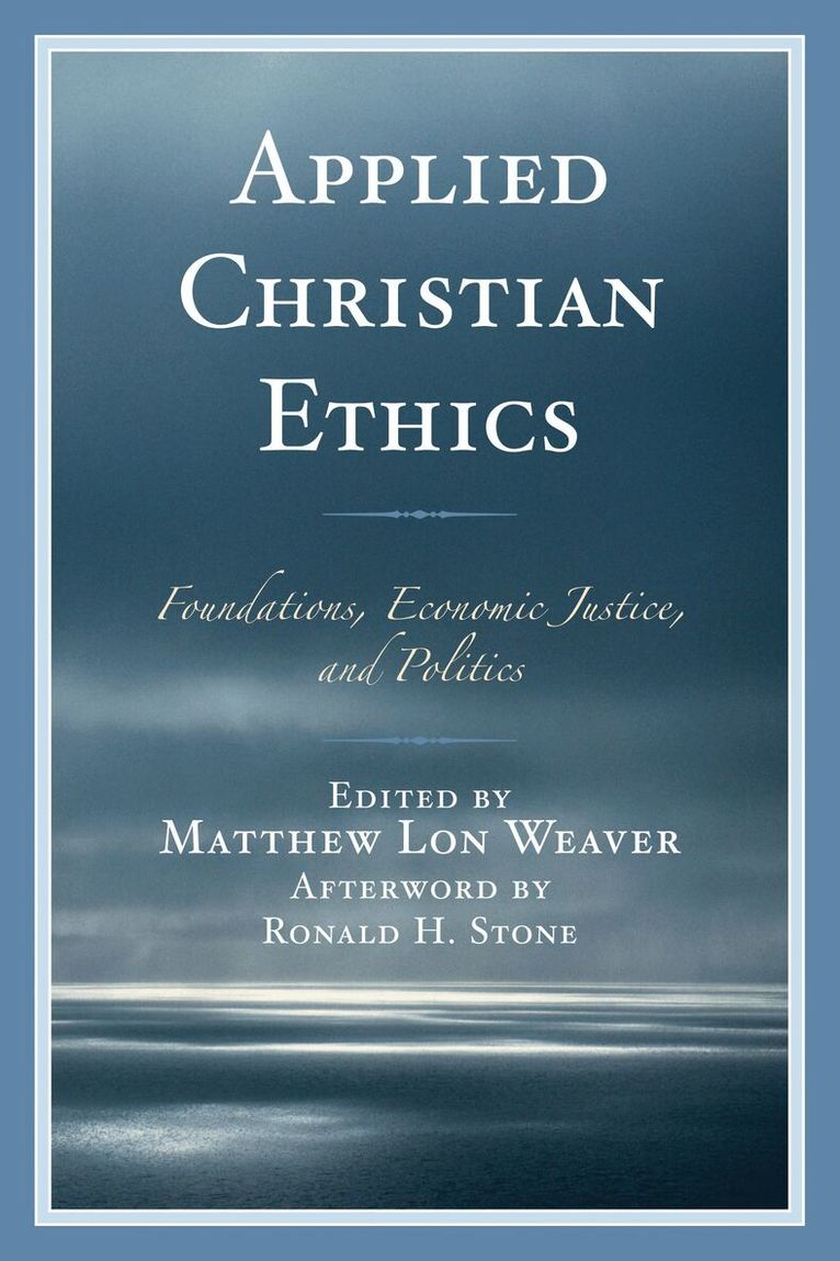 Matthew Lon Weaver - Applied Christian Ethics, Inbunden