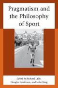 Pragmatism and the Philosophy of Sport
