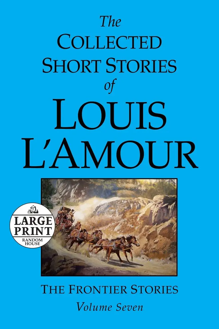 Collected Short Stories of Louis L'Amour: Volume 7