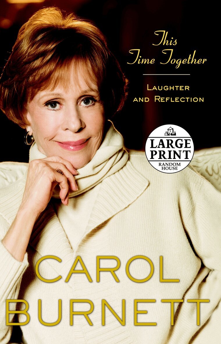 Carol Burnett - This Time Together, Häftad