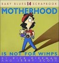 Motherhood Is Not for Wimps