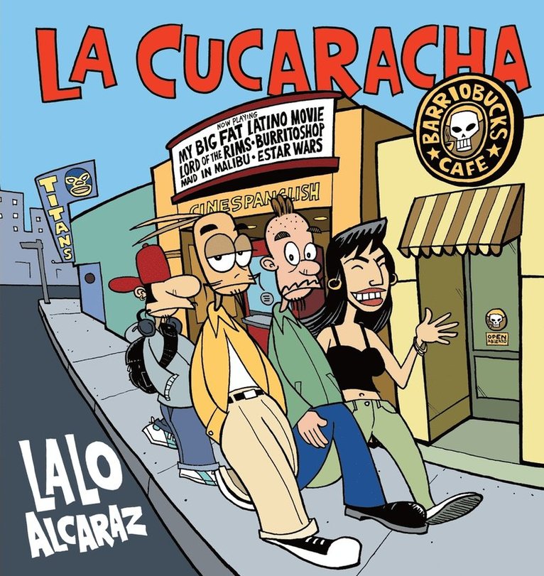 Lalo Alcaraz - La Cucaracha, Häftad. Tillgänglighet: Lägg i varukorg