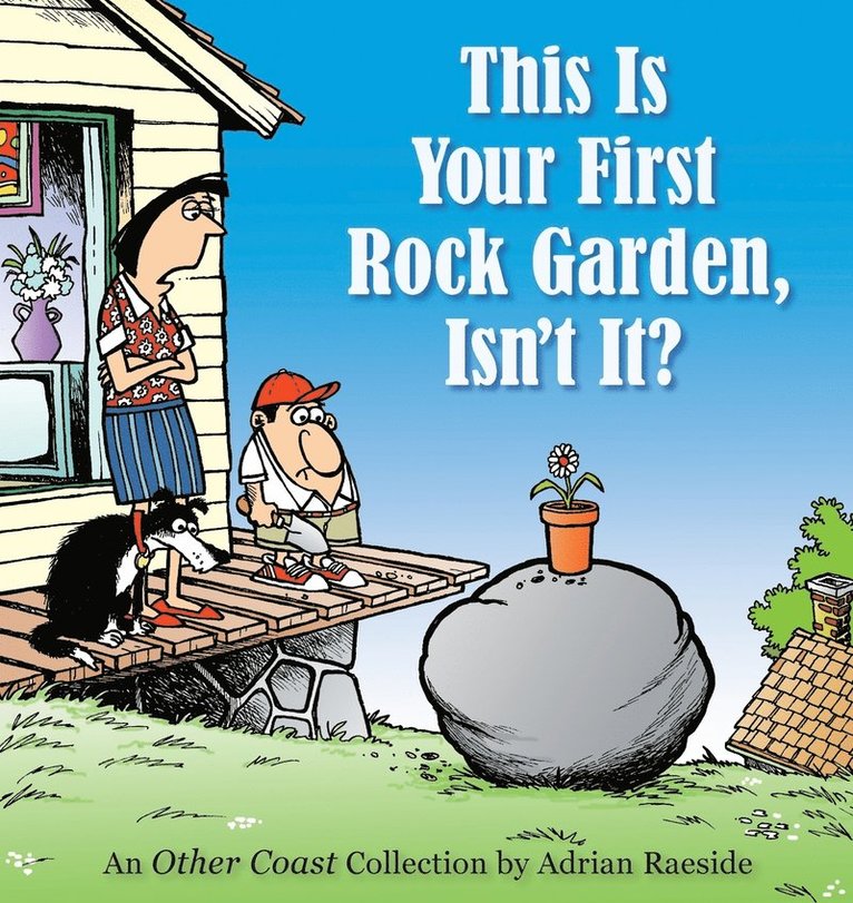 Adrian Raeside - This Is Your First Rock Garden, Isn't It?, Häftad. Tillgänglighet: Lägg i varukorg