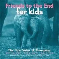 Bradley Trevor Greive - Friends to the End for Kids: The True Value of Friendship, Inbunden. Tillgänglighet: Tillfälligt slut