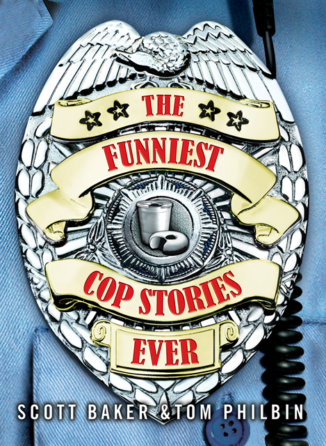 Scott Baker - Funniest Cop Stories Ever, E-bok