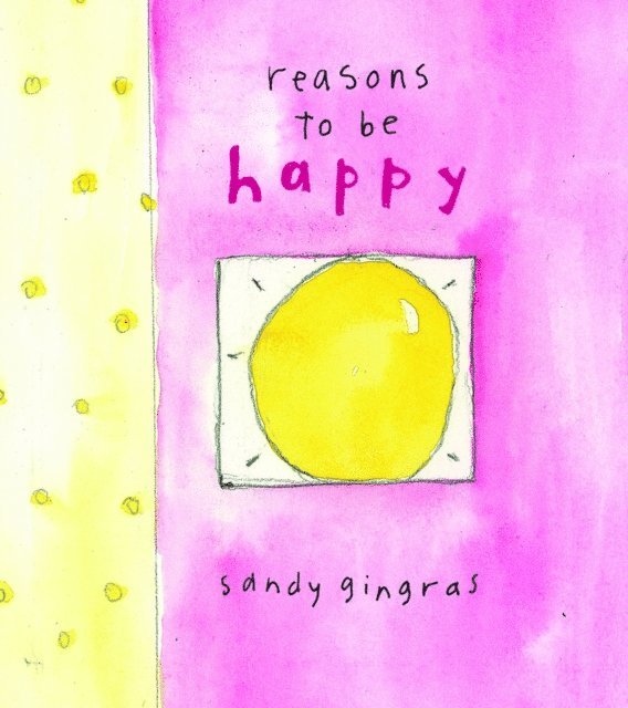 Sandy Gingras - Reasons to Be Happy, E-bok. Tillgänglighet: Lägg i varukorg