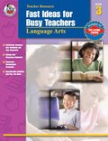 Fast Ideas for Busy Teachers: Language Arts, Grade 3