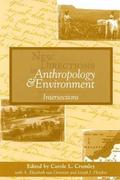 New Directions in Anthropology and Environment
