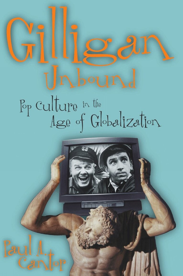Paul Cantor - Gilligan Unbound, Häftad. Tillgänglighet: Lägg i varukorg