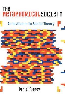 The Metaphorical Society av Daniel Rigney