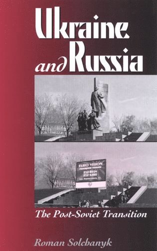 Roman Solchanyk - Ukraine and Russia, Häftad