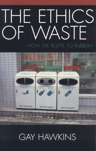 Ethics of Waste av Gay Hawkins