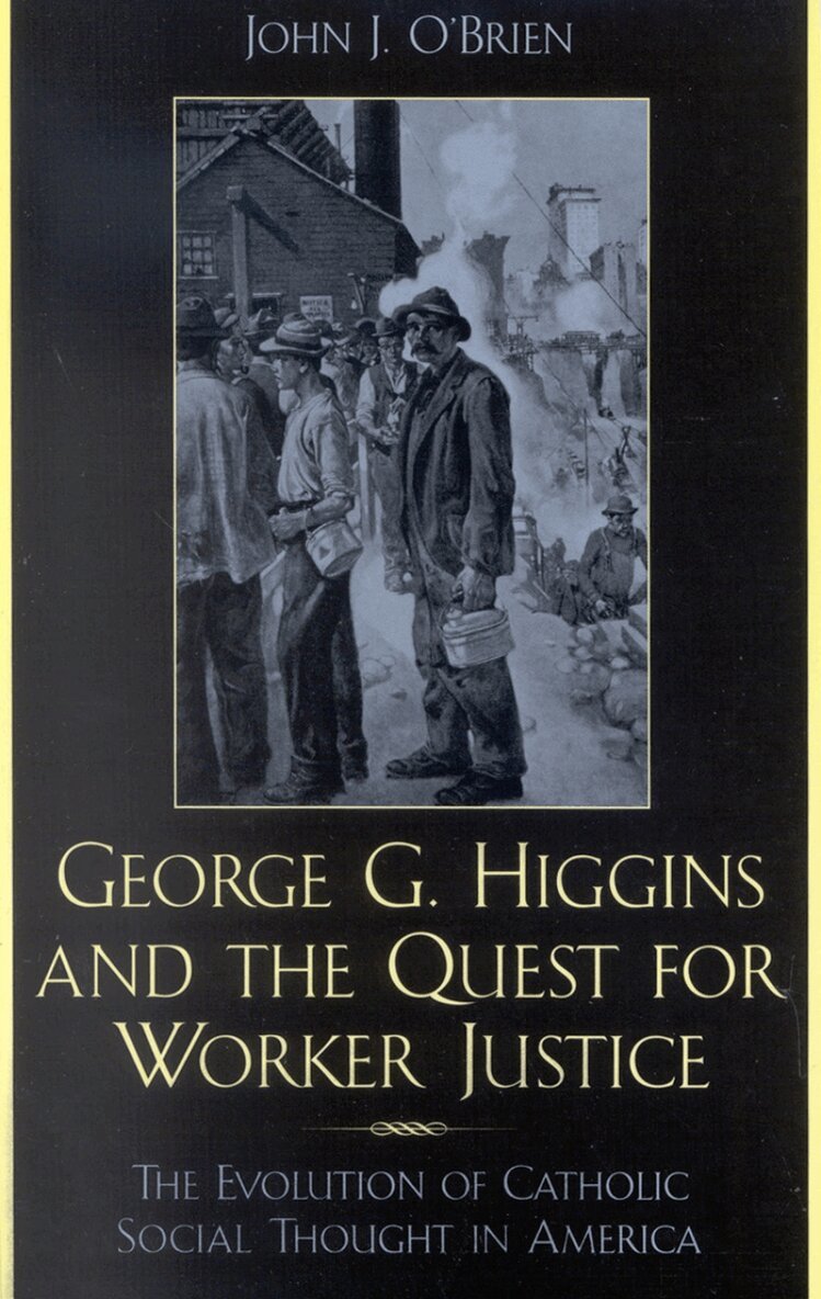 John J. O'Brien - George G. Higgins and the Quest for Worker Justice, Häftad
